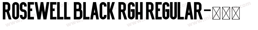 Rosewell Black RGH Regular字体转换